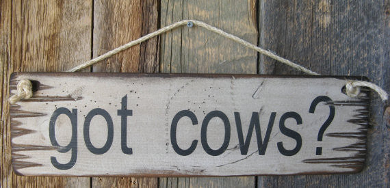 Western Wall Sign: Got Cows?