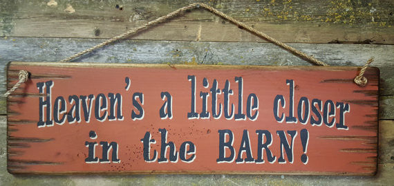 Western Wall Sign Barn: Heaven's A Little Closer In The Barn!