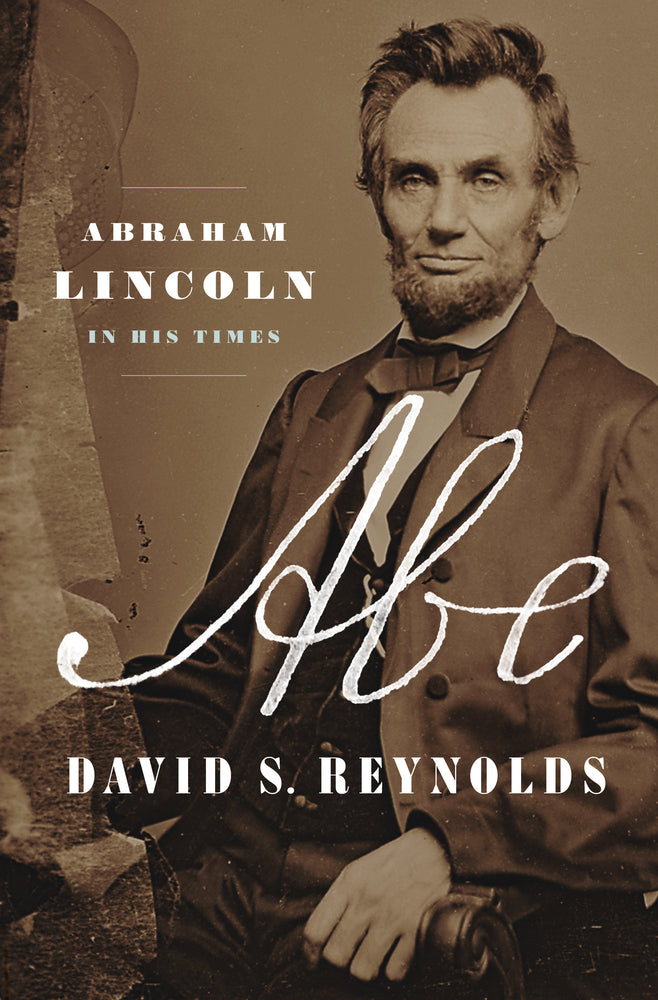 Abe: Abraham Lincoln In His Times Book Cover