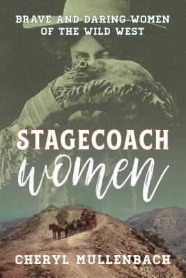 Stagecoach Women by Cheryl Mullenbach
