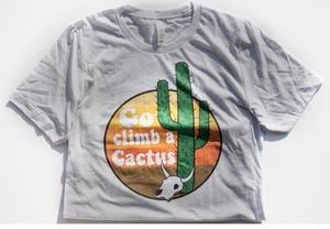 Original Cowgirl Clothing T-Shirt Go Climb A Cactus Unisex