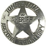 Historic Replica Badge Tombstone Arizona Territory Sheriff Front