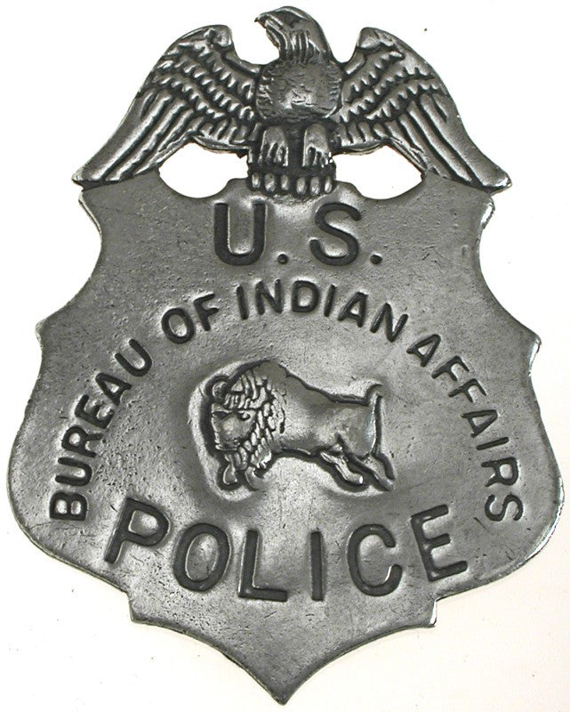 Historic Replica Badge U.S. Police Bureau of Indian Affairs Front
