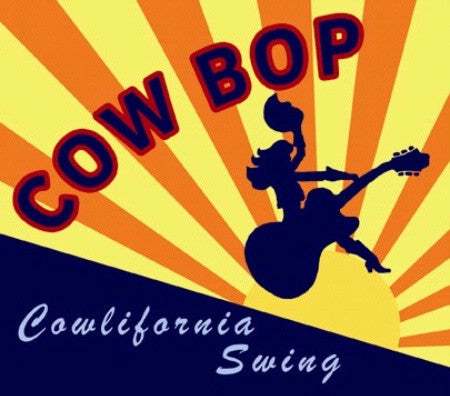 CD Cover Cow Bop: Cowlifornia Swing