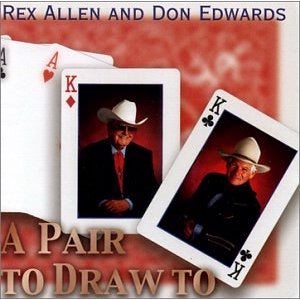 CD A Pair To Draw To Rex Allen and Don Edwards