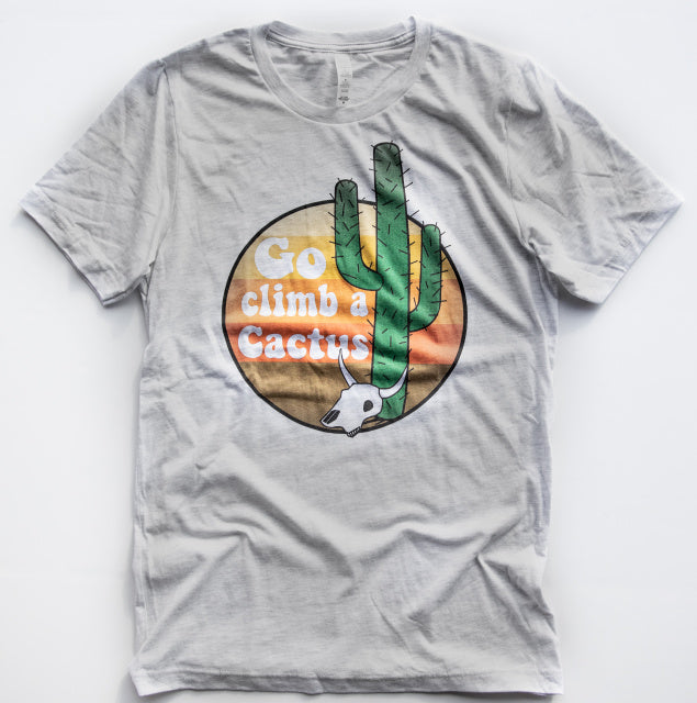 Original Cowgirl Clothing T-Shirt Go Climb A Cactus Unisex