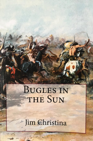 Bugles In The Sun by Jim Christina Book Cover