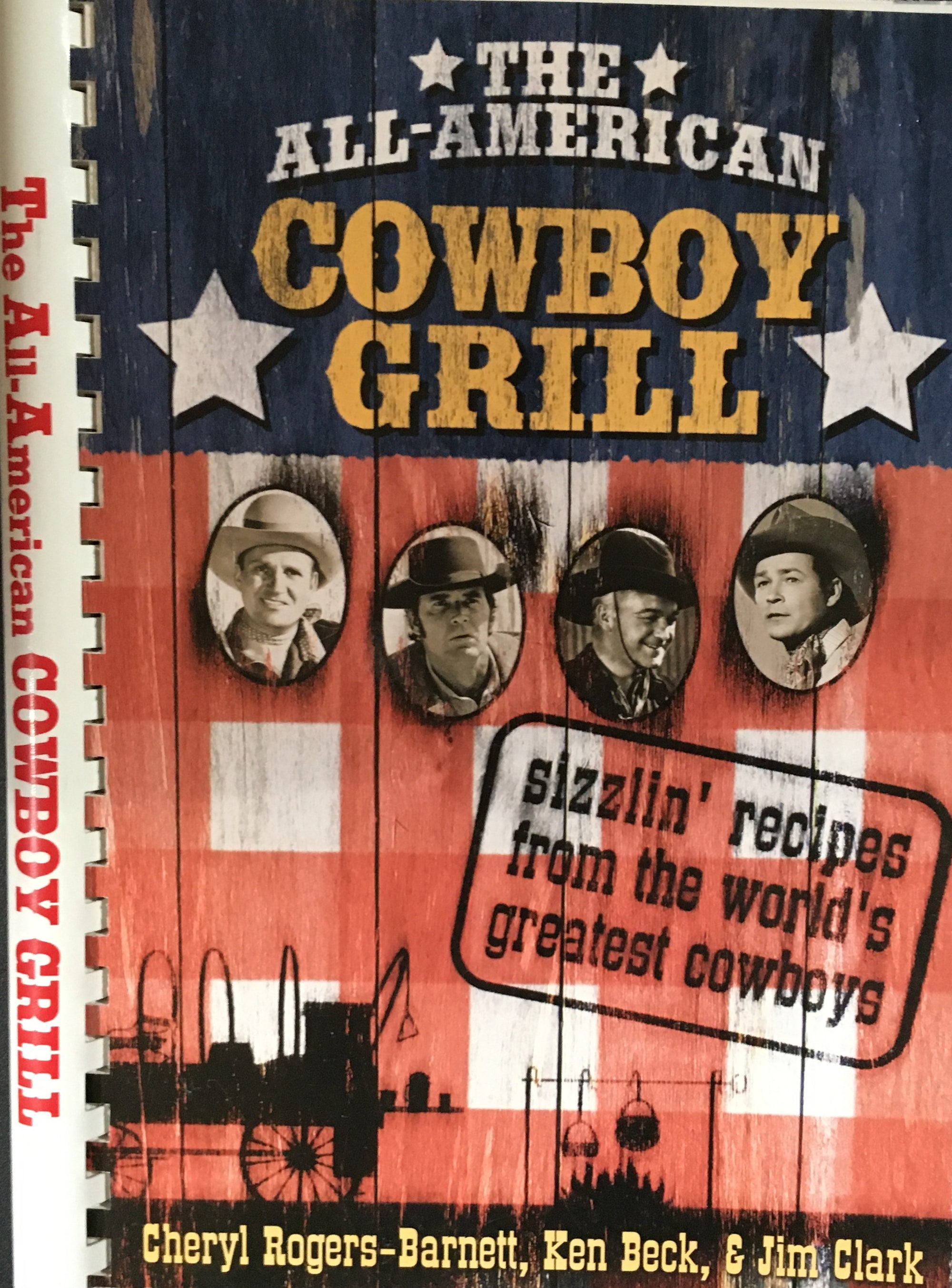 The All American Cowboy Grill Cookbook by Cheryl Rogers-Barnett