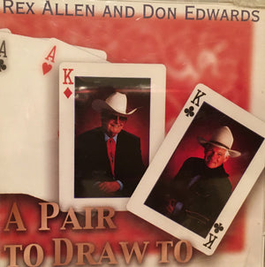 CD A Pair To Draw To Rex Allen and Don Edwards