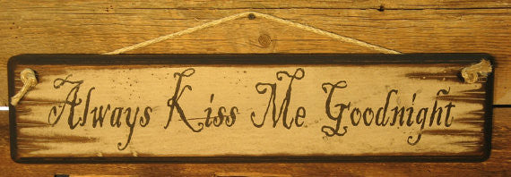 Western Wall Sign: Always Kiss Me Goodnight