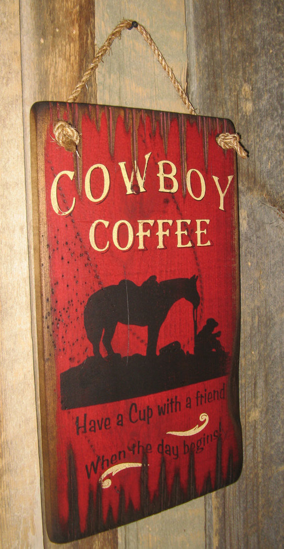 Western Wall Sign Home: Cowboy Coffee Have A Cup With A Friend Before The Day Begins Left View