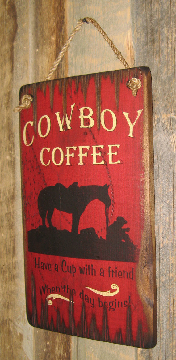 Western Wall Sign Home: Cowboy Coffee Have A Cup With A Friend Before The Day Begins Left View