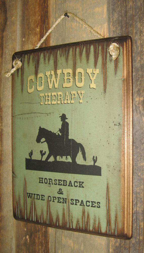 Western Wooden Wall Sign: Cowboy Therapy Horseback and Wide Open Spaces