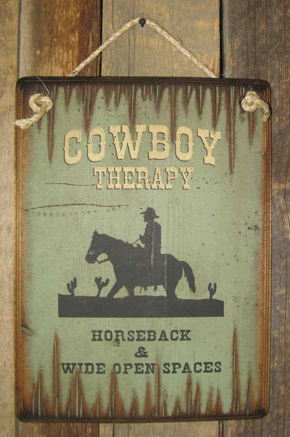 Western Wooden Wall Sign: Cowboy Therapy Horseback and Wide Open Spaces