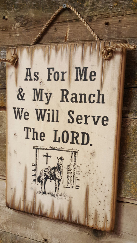 Western Wall Sign Faith: As For Me & My Ranch We Will Serve The LORD Right Side