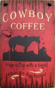 Western Wall Sign Home: Cowboy Coffee Have A Cup With A Friend Before The Day Begins