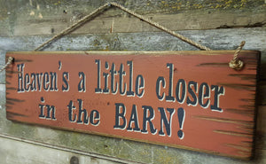 Western Wall Sign Barn: Heaven's A Little Closer In The Barn! Right Side