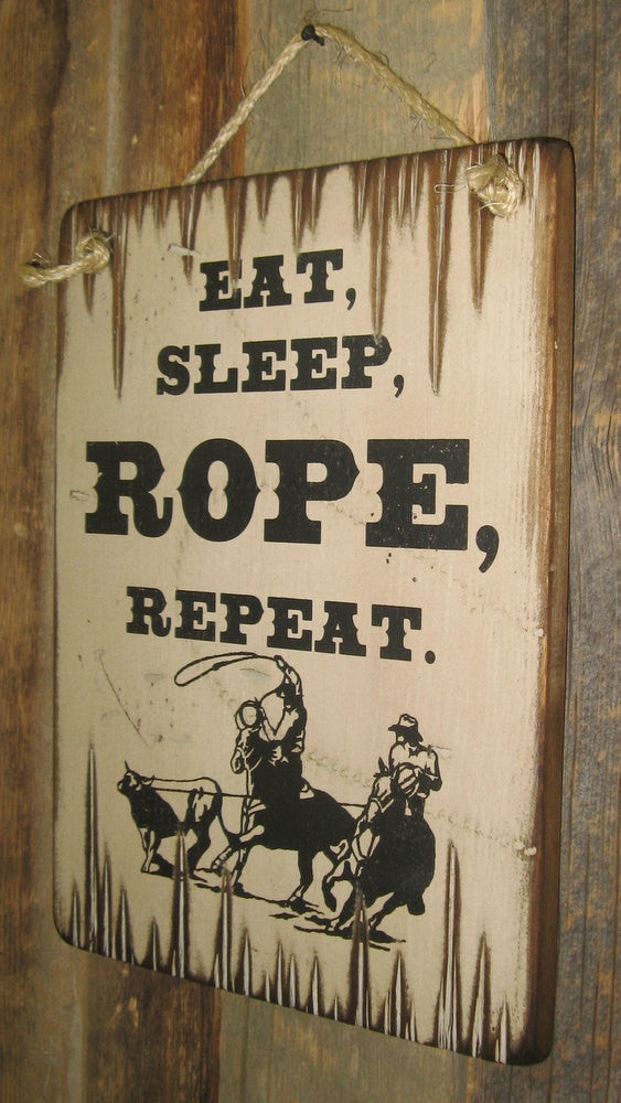 Western Wall Sign Barn: Eat, Sleep, Rope, Repeat