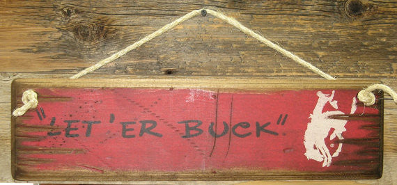 Western Wall Sign Rodeo: Let 'ER Buck White Bronc