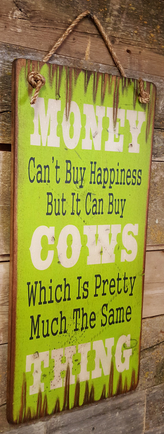 Western Wall Sign Money: Money Can't Buy Happiness But It Can Buy Cows Lime Green