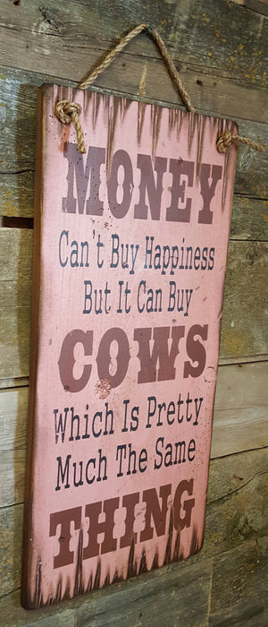 Western Wall Sign Money: Money Can't Buy Happiness But It Can Buy Cows Pink