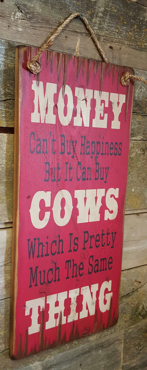 Western Wall Sign Money: Money Can't Buy Happiness But It Can Buy Cows Red
