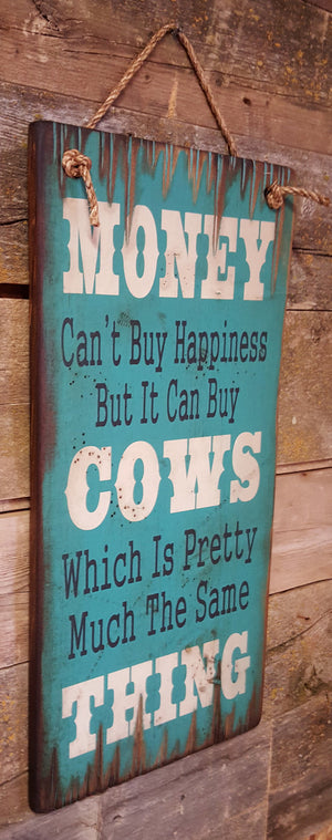 Western Wall Sign Money: Money Can't Buy Happiness But It Can Buy Cows Turquoise