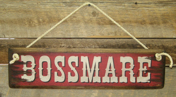 Western Wall Sign: Bossmare