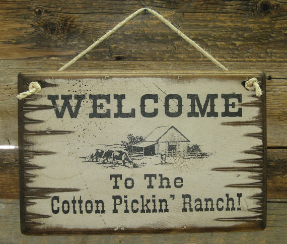 Western Wall Sign: Welcome To The Cotton Pickin' Ranch