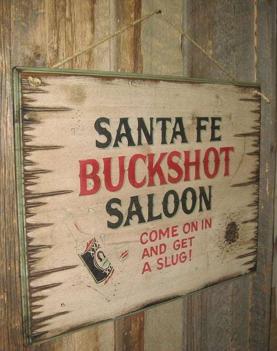 Western Wall Sign: Santa Fe Buckshot Saloon Left View