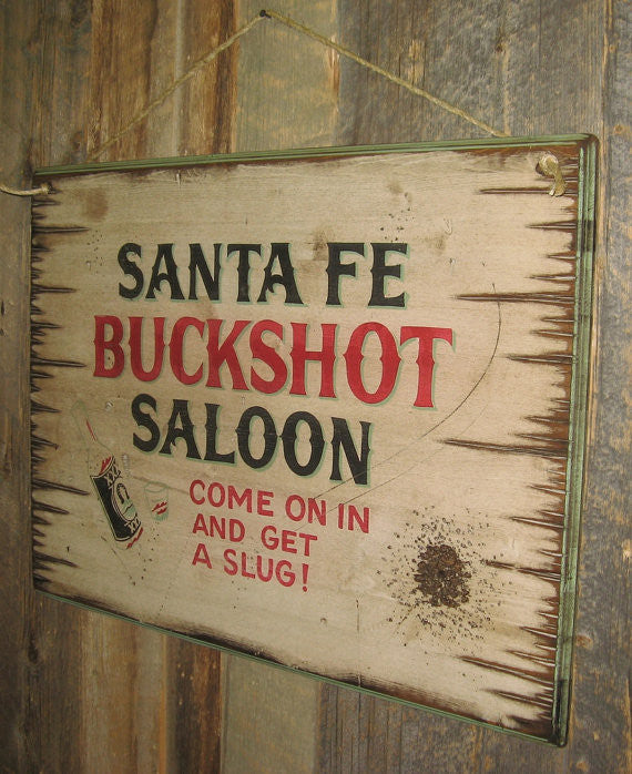 Western Wall Sign: Santa Fe Buckshot Saloon Right View