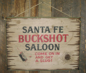 Western Wall Sign: Santa Fe Buckshot Saloon
