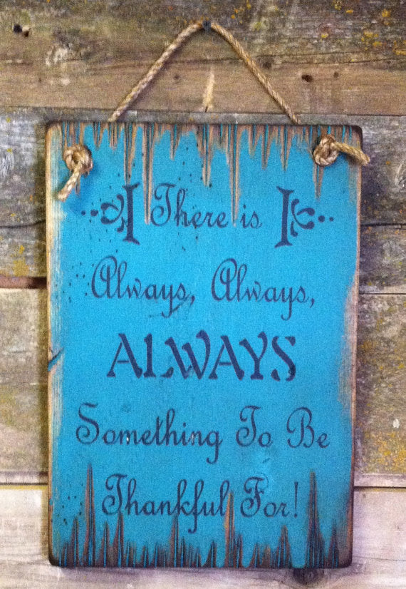 Western Wall Sign There Is Always Always Always Something To Be Thankful For!