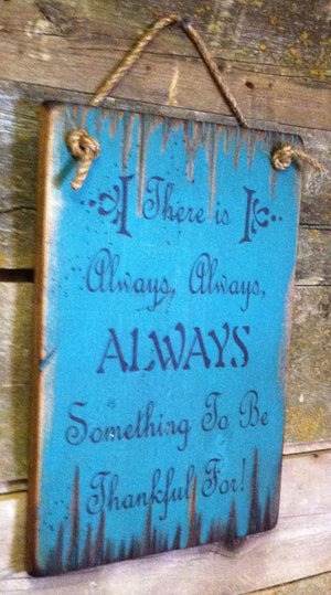 Western Wall Sign There Is Always Always Always Something To Be Thankful For!  Left View