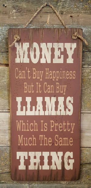 Western Wall Sign Money: Money Can't Buy Happiness But It Can Buy Llamas