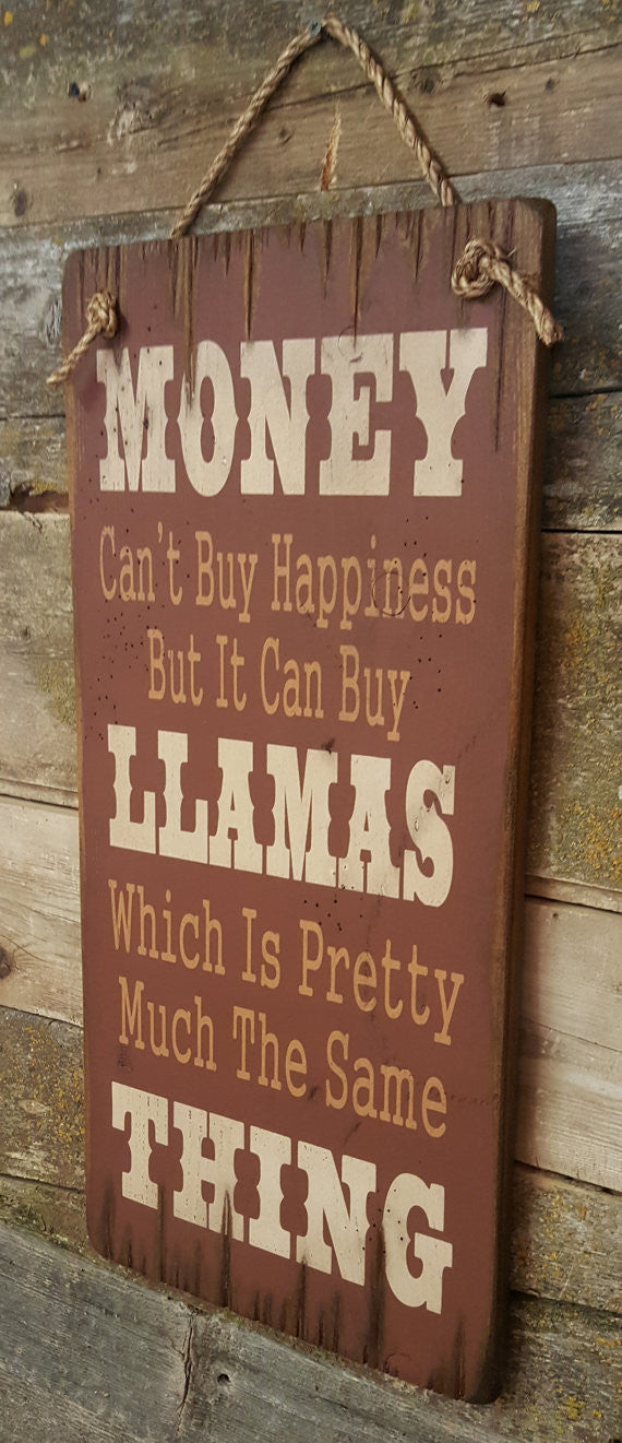 Western Wall Sign Money: Money Can't Buy Happiness But It Can Buy Llamas Right View