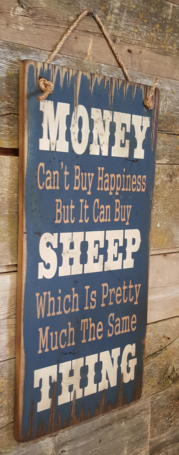 Western Wall Sign Money: Money Can't Buy Happiness But It Can Buy Sheep