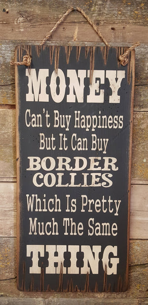 Western Wall Sign Money: Money Can't Buy Happiness But It Can Buy Border Collies