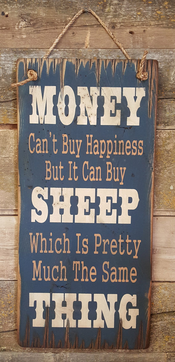 Western Wall Sign Money: Money Can't Buy Happiness But It Can Buy Sheep