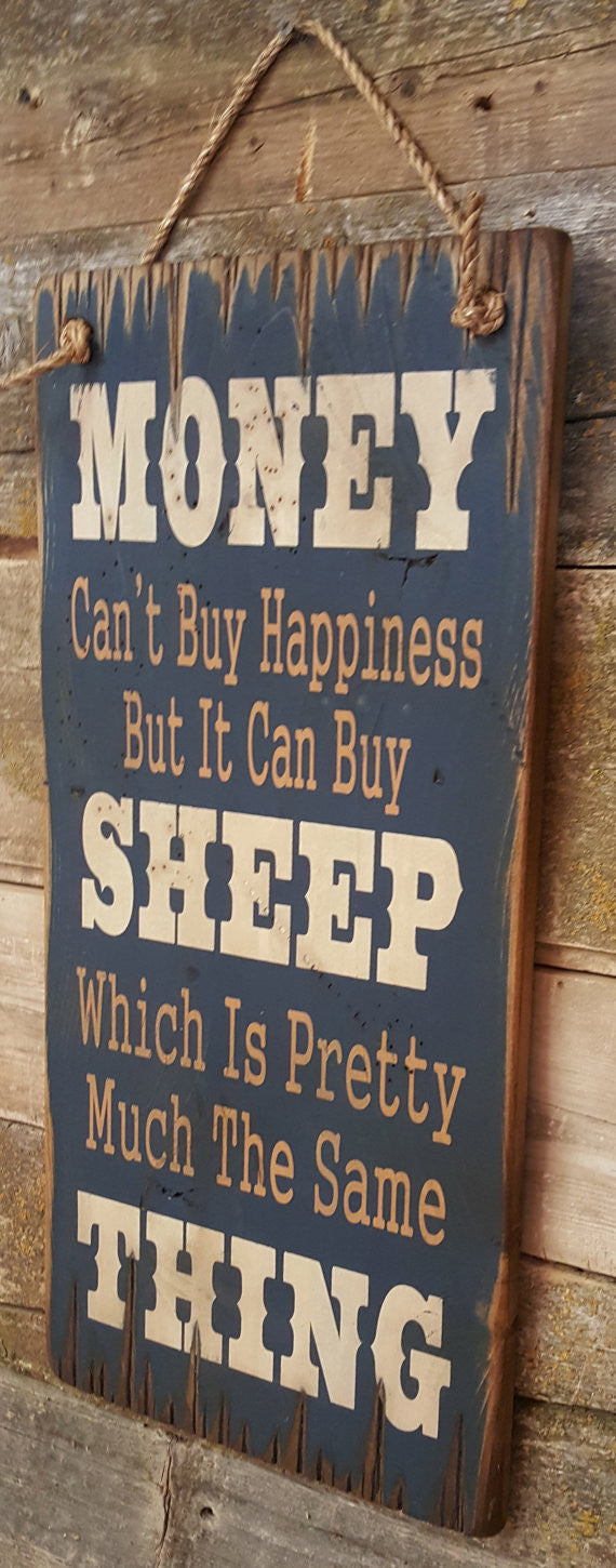 Western Wall Sign Money: Money Can't Buy Happiness But It Can Buy Sheep Right View