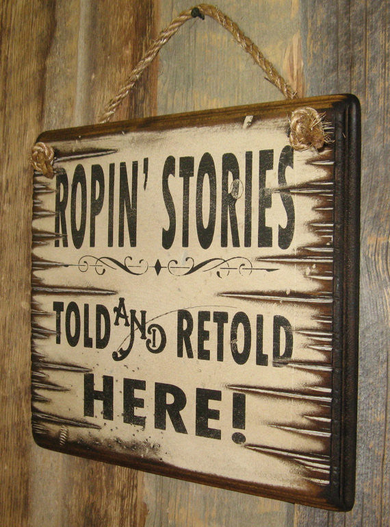 Western Wall Sign Rodeo: Ropin' Stories Told and Retold Here Right View