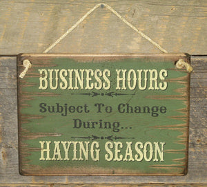 Western Wall Sign Business: Hours of Operation Reversible Haying Season