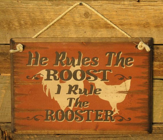 Western Wall Sign: He Rules The Roost I Rule The Rooster