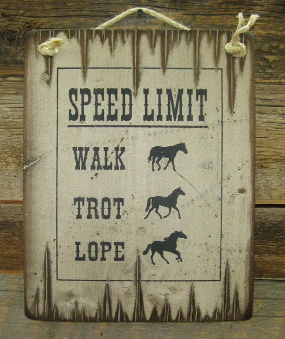 Western Wall Sign: Speed Limit, Walk, Trot, Lope